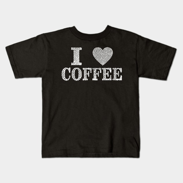 I love coffee Kids T-Shirt by WordFandom